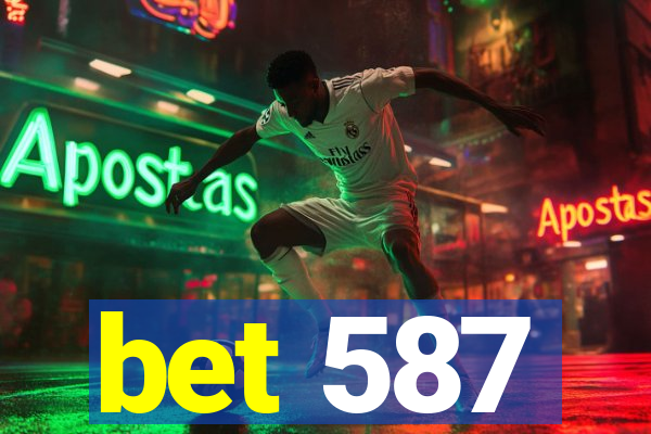 bet 587